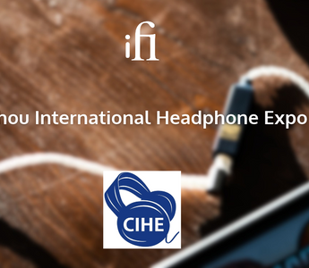 Join iFi audio at Guangzhou International Headphone Expo 2026!